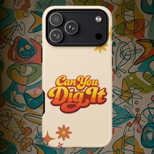 Retro 70s style typography reading Can You Dig It in sunset orange and yellow gradient on a black iPhone case.