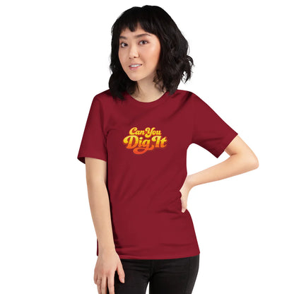Retro Can You Dig It Graphic Unisex t-shirt