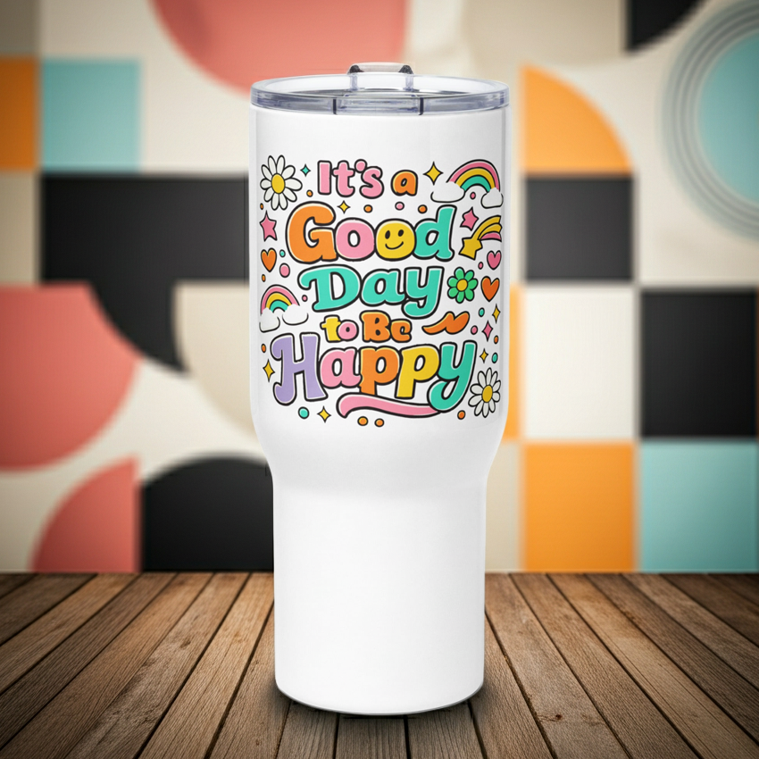 70s travel tumbler design featuring "It's a Good Day to Be Happy" with rainbows and daisies on black background.