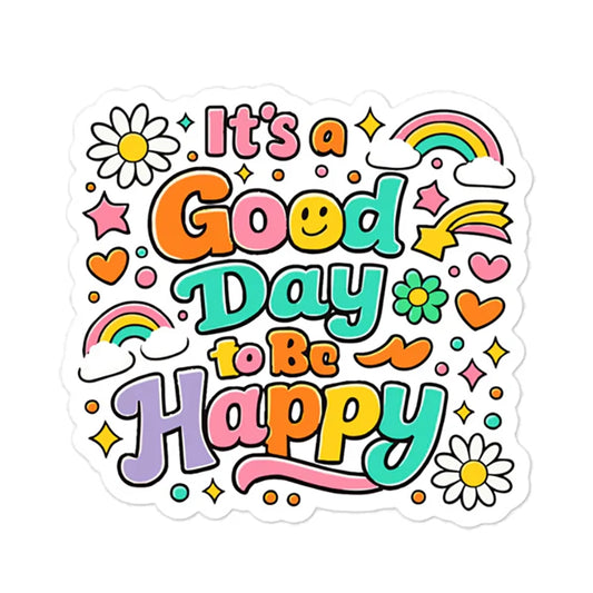 Retro 70s style sticker with "It's a Good Day to Be Happy" text, rainbows, daisies, and hearts on a black background.