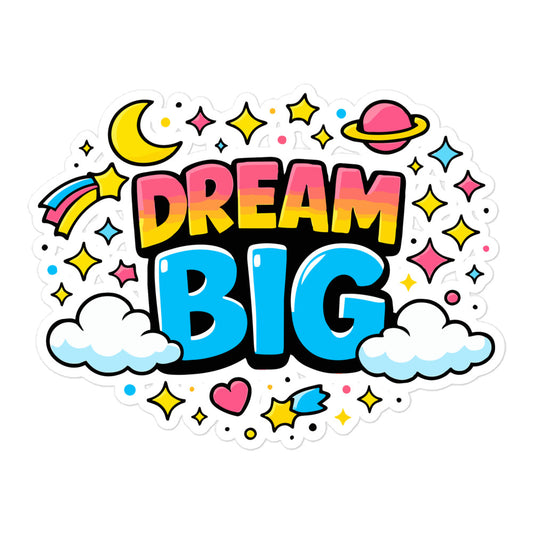 Dream Big, text surrounded by yellow stars, a pink planet, and white clouds on a black background.