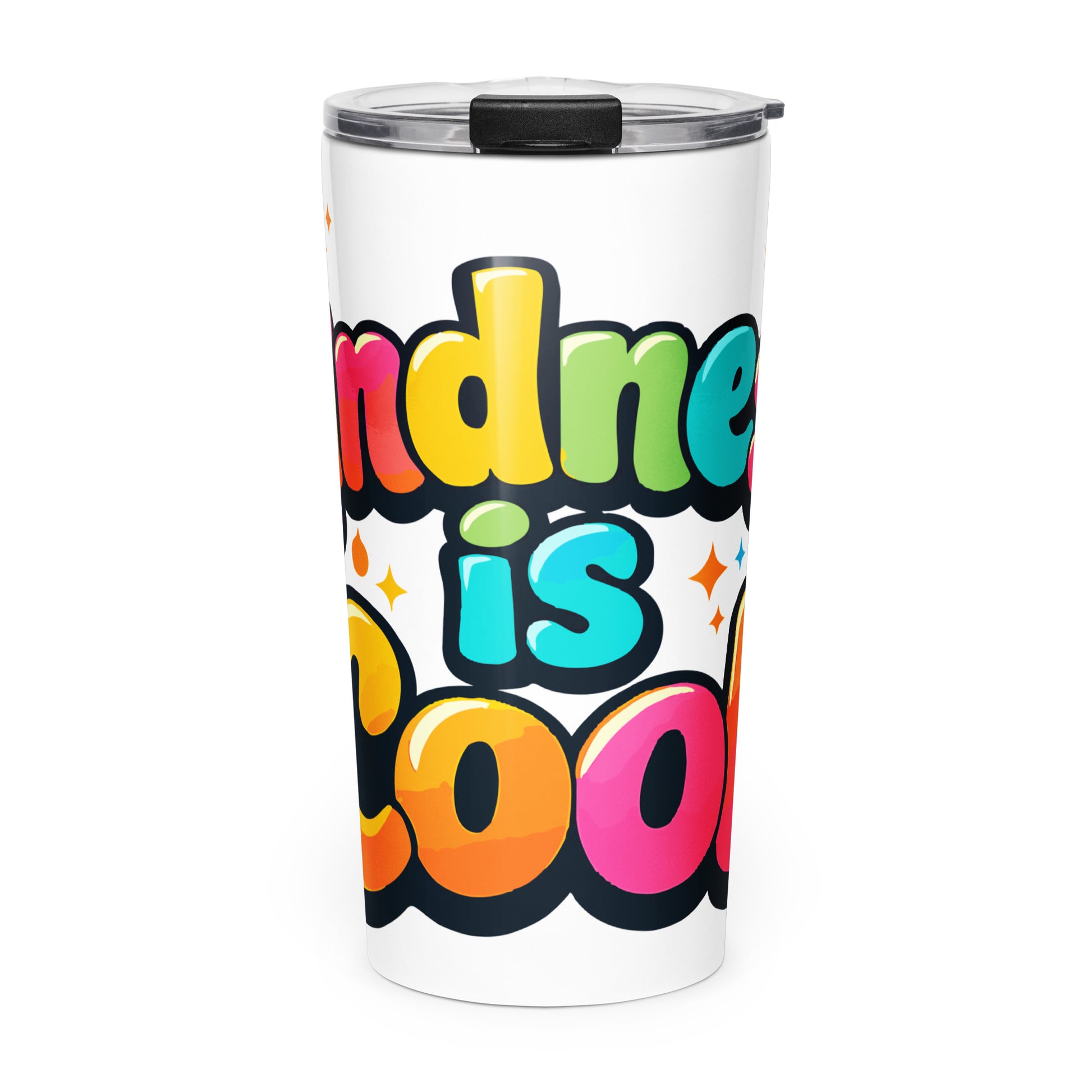 Colorful 3D bubble text reading Kindness is Cool with bright hearts and stars on a black background for a travel mug.