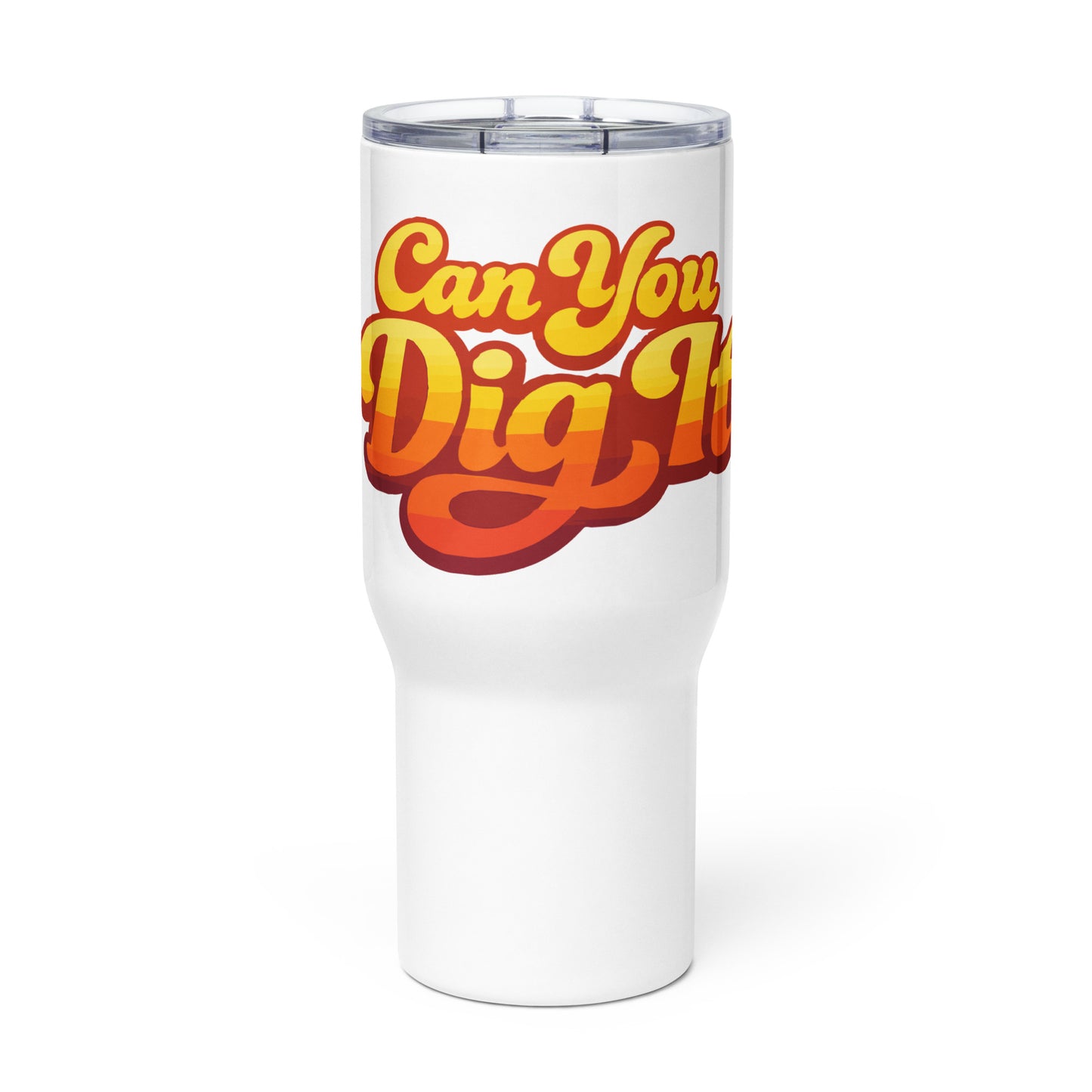 70s retro groovy font saying Can You Dig It in a yellow and orange sunburst gradient on a stainless travel mug.
