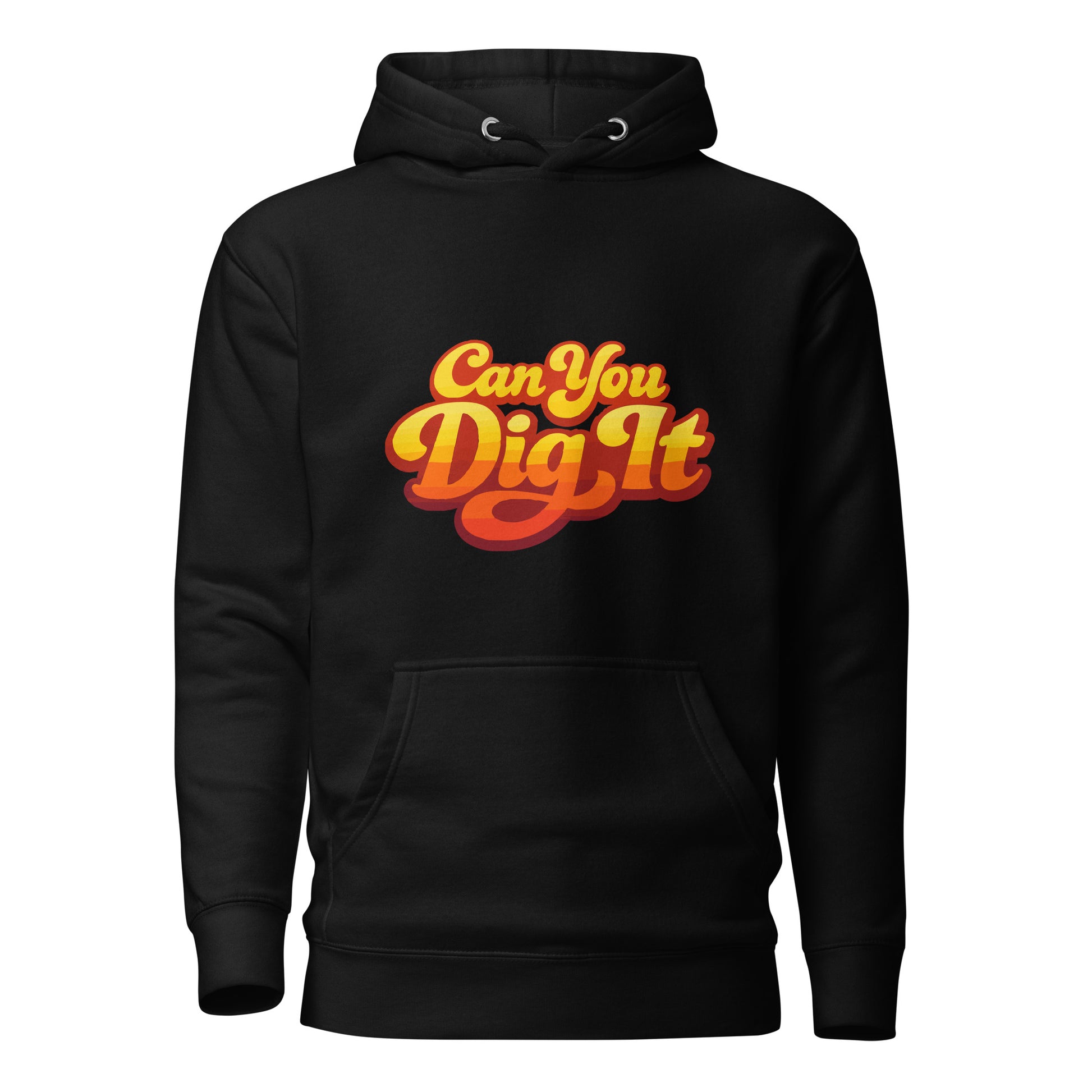 70s retro can you dig it typography in yellow orange gradient on a hoodie