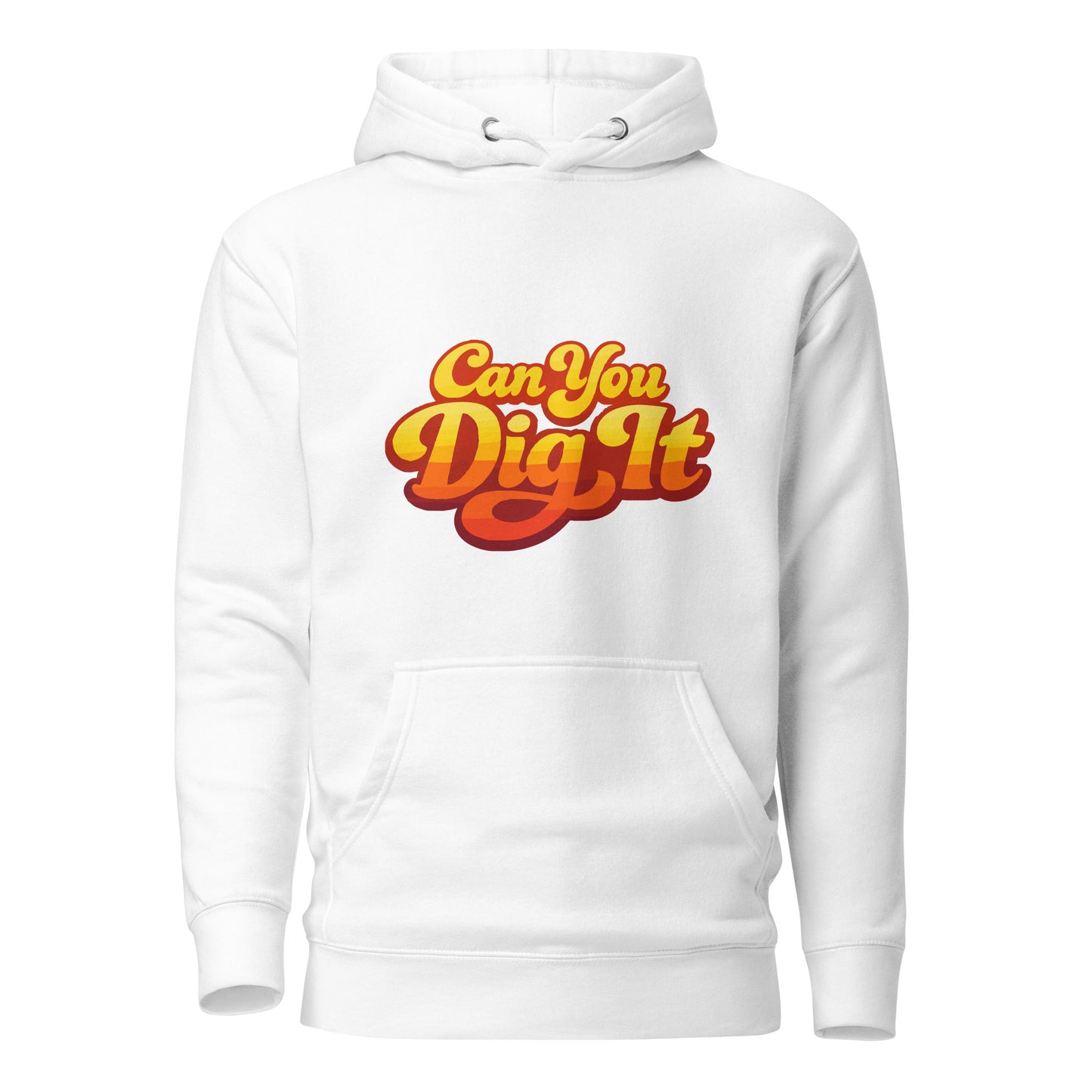 70s retro can you dig it typography in yellow orange gradient on a hoodie